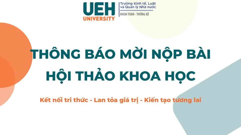 Thông báo mời nộp bài Hội thảo quốc gia “Thống kê và Khoa học dữ liệu: Cách tiếp cận đa chiều trong nghiên cứu Kinh tế, Xã hội và Môi trường”