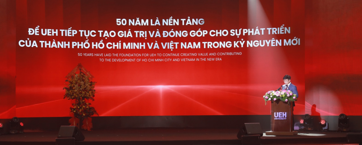 [UEH 50] Toàn văn phát biểu của PGS.TS. Bùi Quang Hùng - Bí thư Đảng ủy, Giám đốc UEH: Nhìn lại hành trình nửa thế kỷ, vững vàng hướng tới những mục tiêu trong giai đoạn mới