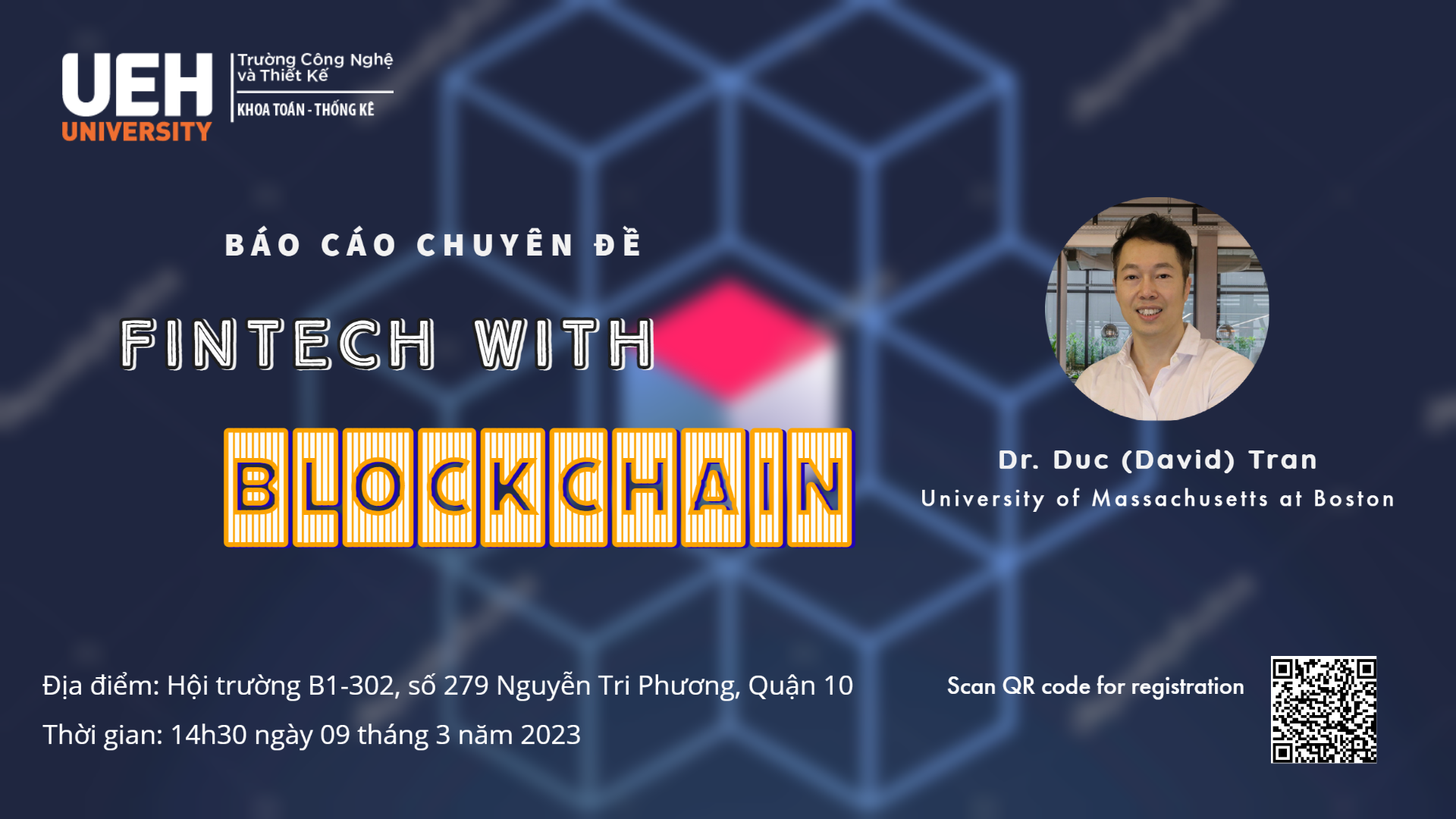Thông báo mời tham dự buổi nói chuyện của Dr. Duc (David) Tran - Đại học Massachusetts ở Boston - chủ đề "Fintech with Blockchain" 