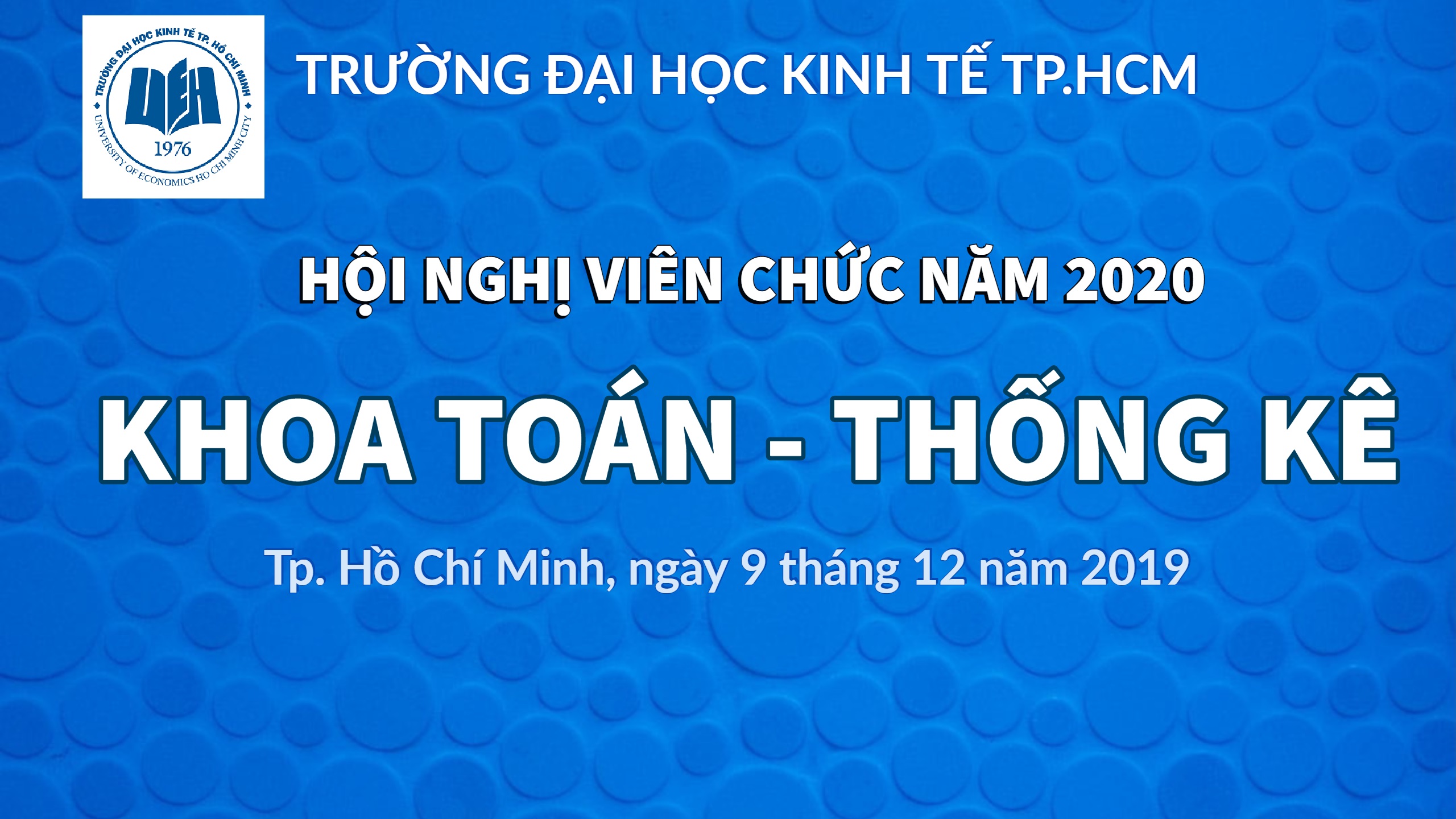 HỘI NGHỊ VIÊN CHỨC NĂM 2020 KHOA TOÁN - THỐNG KÊ