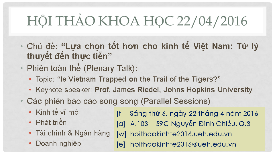 HỘI THẢO KHOA HỌC “LỰA CHỌN TỐT HƠN CHO KINH TẾ VIỆT NAM: TỪ LÝ THUYẾT ĐẾN THỰC TIỄN”